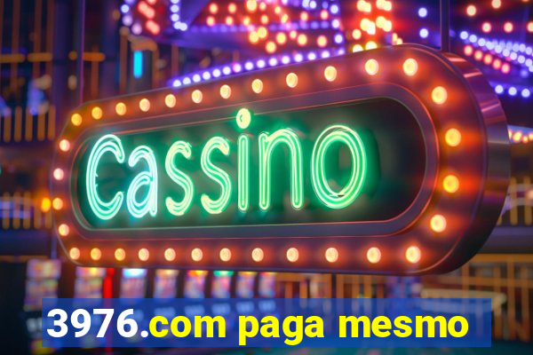 3976.com paga mesmo